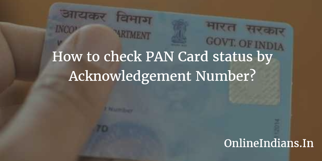 How To Check PAN Card Status By Acknowledgement Number Online Indians